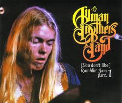 The Allman Brothers Band : (You Don't Like) Ramblin' Jam - Part.1